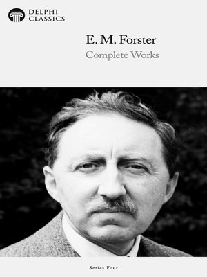 cover image of Delphi Complete Works of E. M. Forster (Illustrated)
